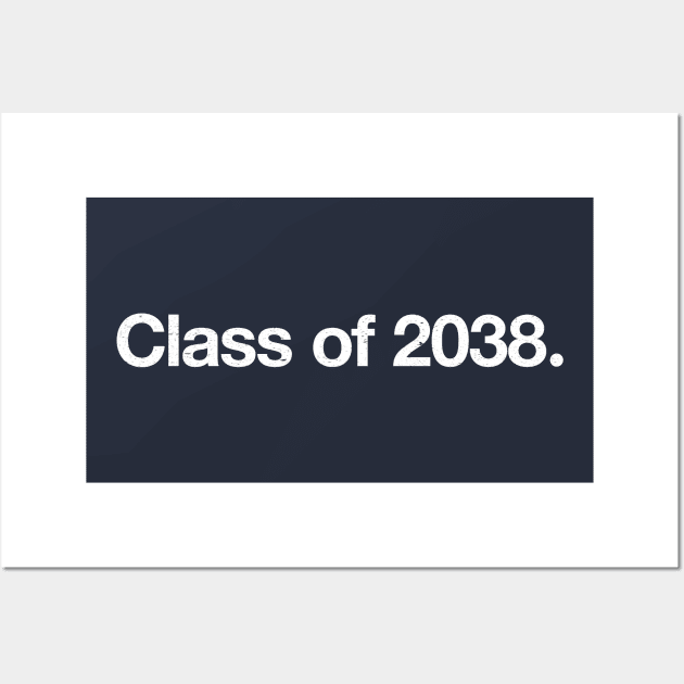 Class of 2038. Wall Art by TheAllGoodCompany